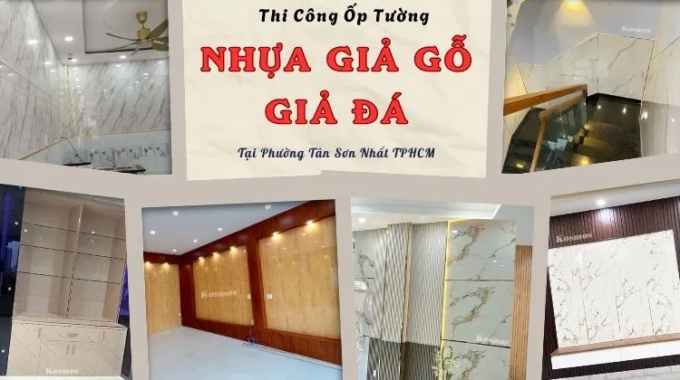 Thi Công Ốp Tường Nhựa Giả Gỗ, Giả Đá Uy Tín Phường Tân Sơn Nhất TPHCM