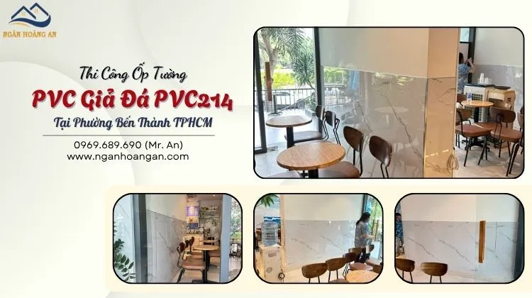 Thi Công Ốp Tường PVC Giả Đá PVC214 Tại Phường Bến Thành TPHCM Thi Công Ốp Tường PVC Giả Đá PVC214 Tại Phường Bến Thành TPHCM