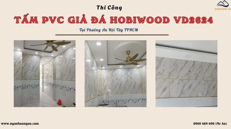 Thi Công Ốp PVC Giả Đá Hobiwood VD2624 Tại Phường An Hội Tây TPHCM