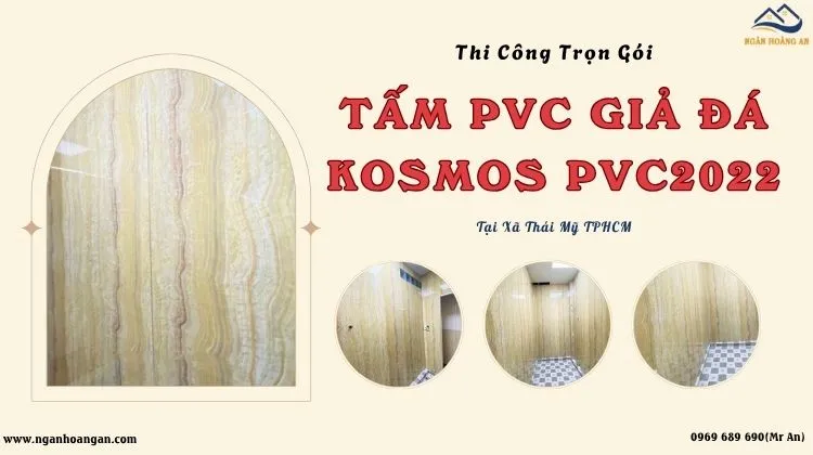 Thi Công Trọn Gói Ốp Tấm PVC Giả Đá Kosmos PVC2022 Xã Thái Mỹ TPHCM