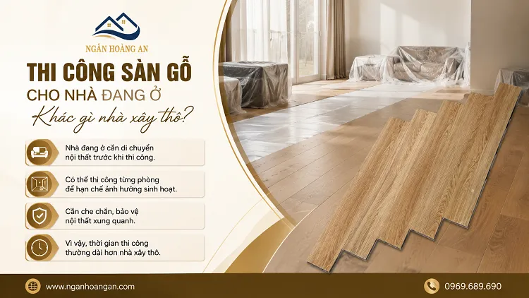 Thi Công Sàn Gỗ Cho Nhà Đang Ở Khác Gì Nhà Xây Thô?