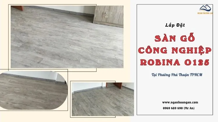 Lắp Đặt Sàn Gỗ Công Nghiệp Robina O125 Tại Phường Phú Thuận TPHCM