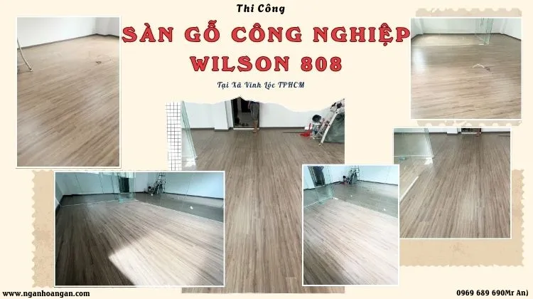 Thi Công Trọn Gói Sàn Gỗ Công Nghiệp Wilson 808 Tại Xã Vĩnh LộcTPHCM Thi Công Trọn Gói Sàn Gỗ Công Nghiệp Wilson 808 Tại Xã Vĩnh LộcTPHCM