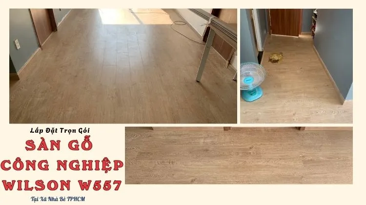 Lắp Đặt Trọn Gói Sàn Gỗ Công Nghiệp Wilson W557 Tại Xã Nhà Bè TPHCM