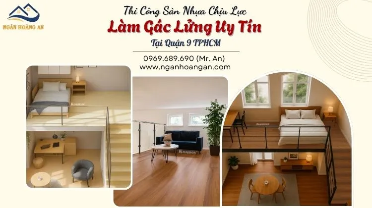 Thi Công Sàn Nhựa Chịu Lực Làm Gác Lửng Uy Tín Tại Quận 9 TPHCM