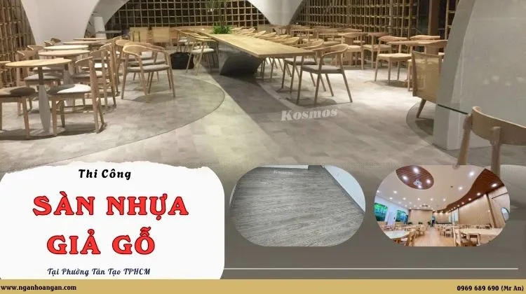 Thi Công Sàn Nhựa Giả Gỗ Chất Lượng Tại Phường Tân Tạo TPHCM