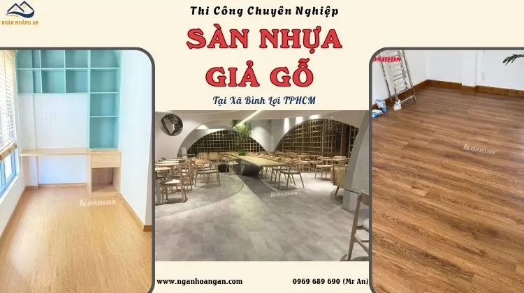 Thi Công Sàn Nhựa Giả Gỗ Chuyên Nghiệp - Giá Rẻ Tại Xã Bình Lợi TPHCM