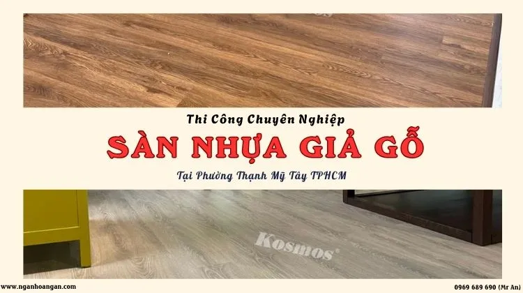 Thi Công Sàn Nhựa Giả Gỗ Chuyên Nghiệp Tại Phường Thạnh Mỹ Tây TPHCM