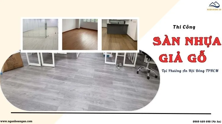 Thi Công Sàn Nhựa Giả Gỗ Uy Tín - Giá Rẻ Phường An Hội Đông TPHCM