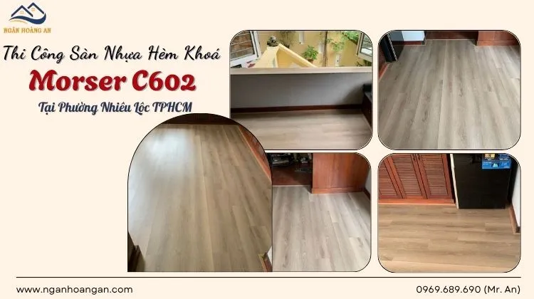 Thi Công Sàn Nhựa Hèm Khoá Morser C602 Tại Phường Nhiêu Lộc