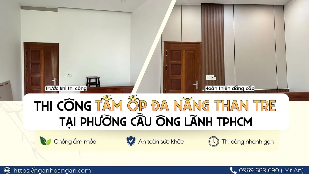 Thi Công Tấm Ốp Đa Năng Than Tre Tại Phường Cầu Ông Lãnh TPHCM