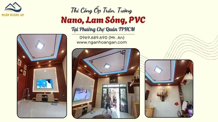 Thi Công Ốp Trần, Tường  Nano, Lam Sóng, PVC Tại Phường Chợ Quán TPHCM