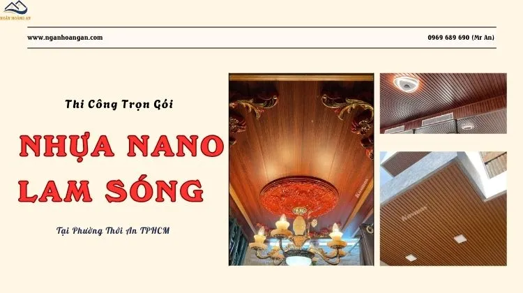 Thi Công Trọn Gói Nhựa Nano, Lam Sóng Giả Gỗ Tại Phường Thới An TPHCM