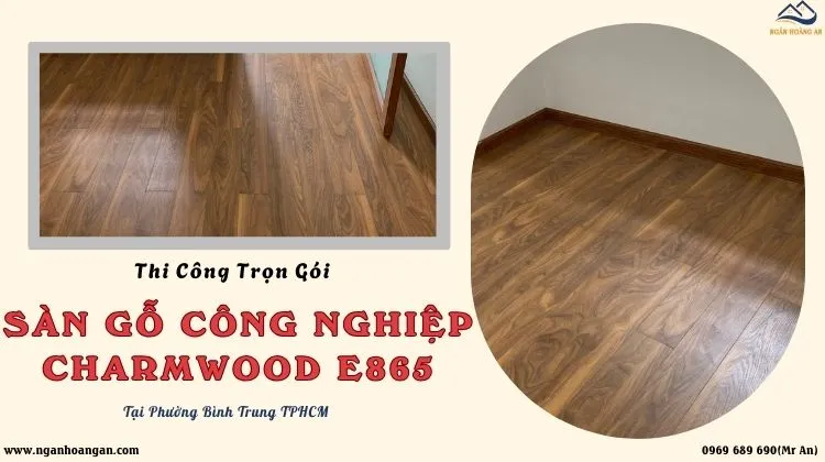 Lắp Đặt Sàn Gỗ Công Nghiệp Charmwood E865 Tại Phường Bình Trung TPHCM