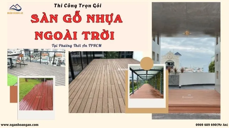 Thi Công Trọn Gói Sàn Gỗ Nhựa Ngoài Trời Tại Phường Thới An TPHCM
