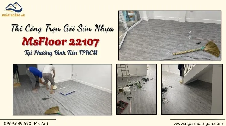 Thi Công Trọn Gói Sàn Nhựa MsFloor 22107 Tại Phường Bình Tiên Thi Công Trọn Gói Sàn Nhựa MsFloor 22107 Tại Phường Bình Tiên