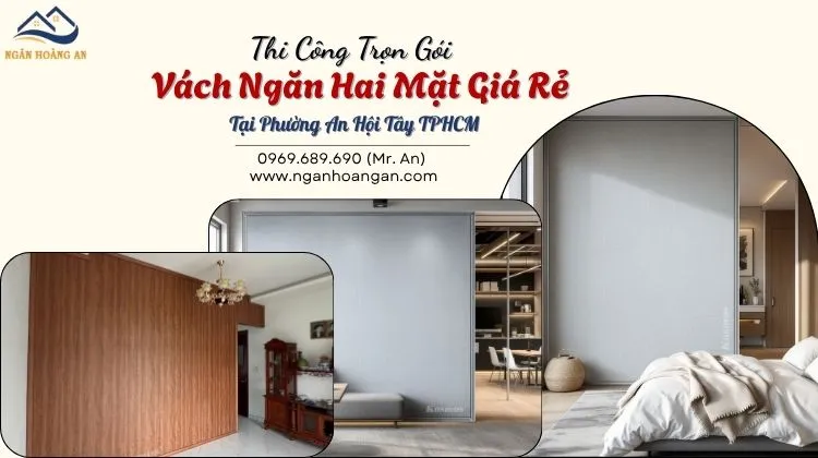 Thi Công Trọn Gói Vách Ngăn Hai Mặt Giá Rẻ Tại Phường An Hội Tây TPHCM
