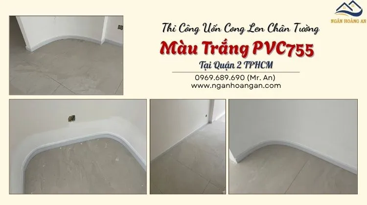 Thi Công Uốn Cong Len Chân Tường Màu Trắng PVC755