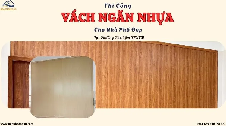Thi Công Vách Ngăn Nhựa Cho Nhà Phố Đẹp Tại Phường Phú Lâm TPHCM