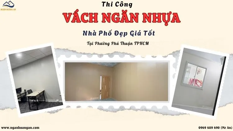 Thi Công Vách Ngăn Nhựa Nhà Phố Đẹp Giá Tốt Phường Phú Thuận TPHCM Thi Công Vách Ngăn Nhựa Nhà Phố Đẹp Giá Tốt Phường Phú Thuận TPHCM