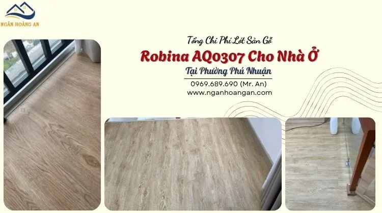 Chi Phí Lót Sàn Gỗ Robina AQ0307 Cho Nhà Ở Tại Phường Phú Nhuận TPHCM Chi Phí Lót Sàn Gỗ Robina AQ0307 Cho Nhà Ở Tại Phường Phú Nhuận TPHCM