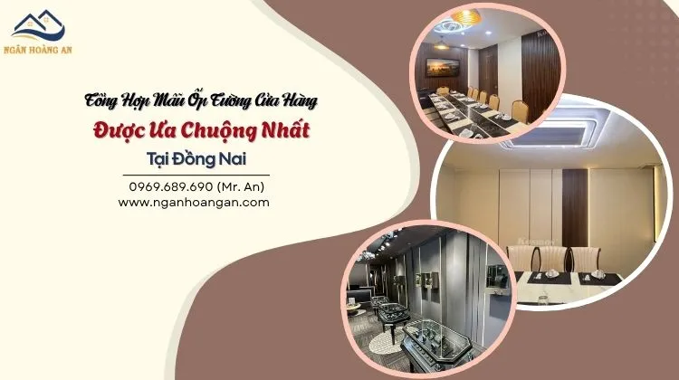Tổng Hợp Mẫu Ốp Tường Cửa Hàng Được Ưa Chuộng Nhất Tại Đồng Nai