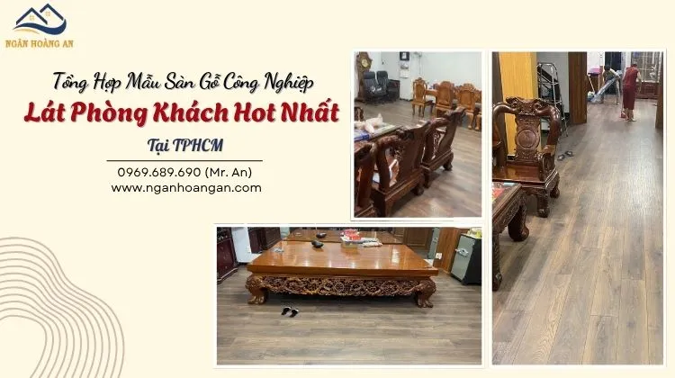 Tổng Hợp Mẫu Sàn Gỗ Công Nghiệp Lát Phòng Khách Hot Nhất Tại TPHCM