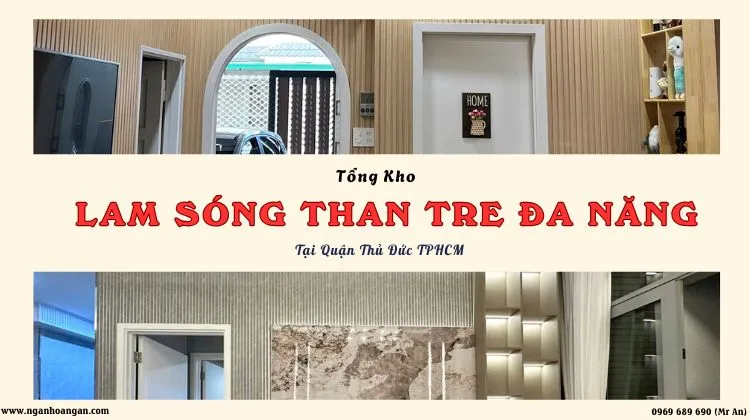 Tổng Kho Lam Sóng Than Tre Đa Năng Chất Lượng Tại Quận Thủ Đức TPHCM