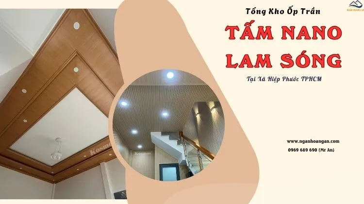 Tổng Kho Ốp Trần Nhựa Nano Và Lam Sóng Chất Lượng Xã Hiệp Phước TPHCM