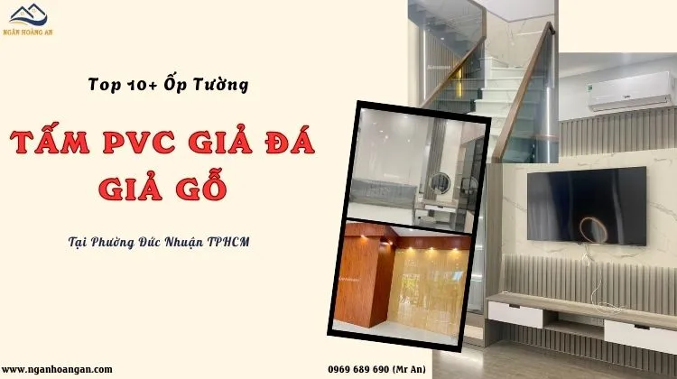 Top 10+ Mẫu Ốp Tường Tấm PVC Sang Trọng Tại Phường Đức Nhuận TPHCM