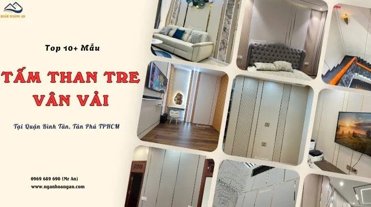 Top 10+ Mẫu Ốp Tường Than Tre Vân Vải Tại Quận Bình Tân, Tân Phú TPHCM