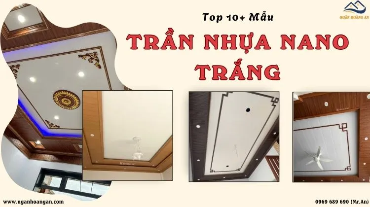 TOP 10+ Mẫu Trần Nhựa Nano Trắng Đẹp, Giá Tốt Tại Đồng Nai
