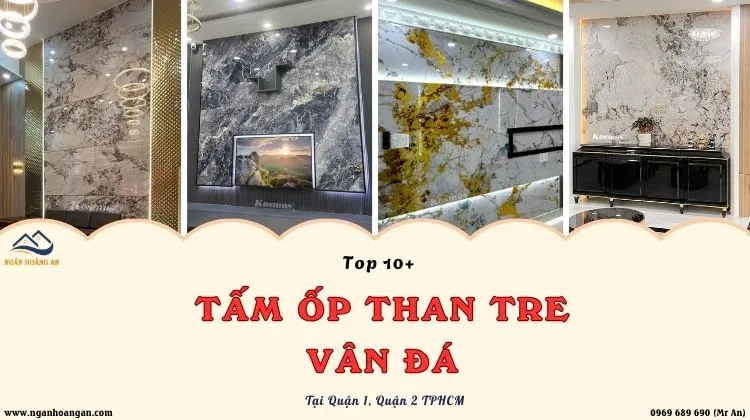 TOP 10+ Tấm Than Tre Vân Đá Bán Chạy Nhất Tại Quận 1, Quận 2 TPHCM