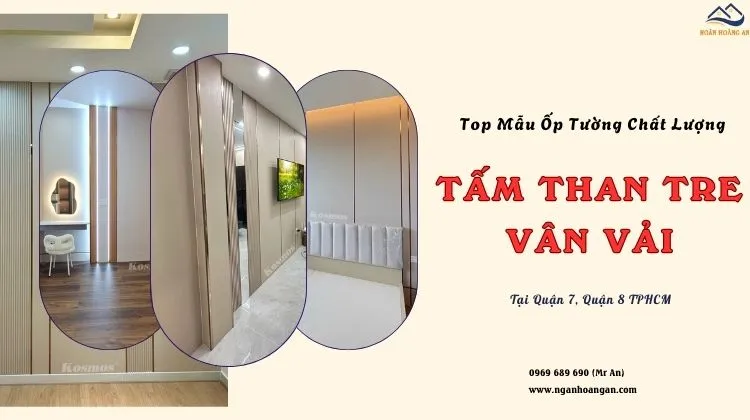 Top Mẫu Ốp Tường Than Tre Vân Vải Chất Lượng Tại Quận 7, Quận 8 TPHCM Top Mẫu Ốp Tường Than Tre Vân Vải Chất Lượng Tại Quận 7, Quận 8 TPHCM