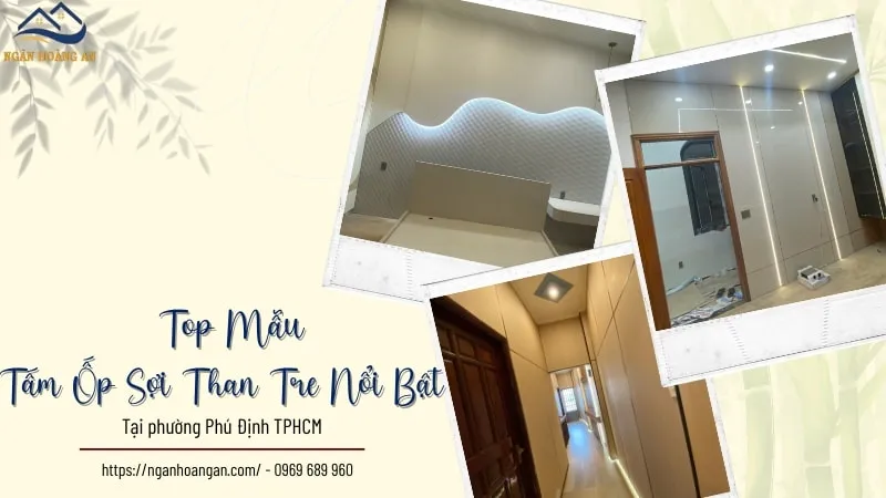 Top Mẫu Tấm Ốp Sợi Than Tre Nổi Bật Tại Phường Phú Định TPHCM