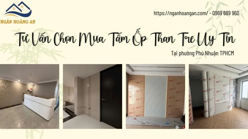 Tư Vấn Chọn Mua Tấm Ốp Than Tre Uy Tín Tại Phường Phú Nhuận TPHCM Tư Vấn Chọn Mua Tấm Ốp Than Tre Uy Tín Tại Phường Phú Nhuận TPHCM