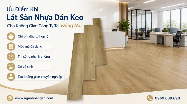 Ưu Điểm Khi Lát Sàn Nhựa Dán Keo Cho Không Gian Công Ty Tại Đồng Nai