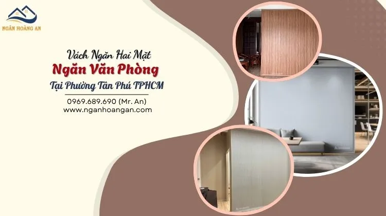 Vách Ngăn Hai Mặt Nhựa Ngăn Văn Phòng Tại Phường Tân Phú TPHCM