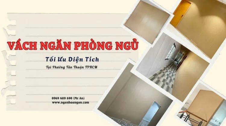 Vách Ngăn Phòng Ngủ Tối Ưu Diện Tích Tại Phường Tân Thuận TPHCM Vách Ngăn Phòng Ngủ Tối Ưu Diện Tích Tại Phường Tân Thuận TPHCM