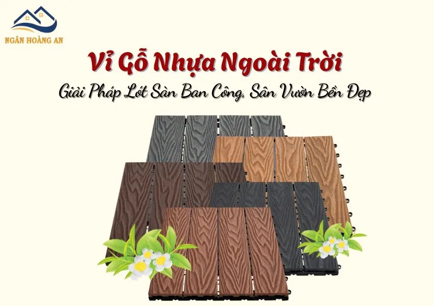 Vỉ Gỗ Nhựa Ngoài Trời – Giải Pháp Lót Sàn Ban Công, Sân Vườn Bền Đẹp