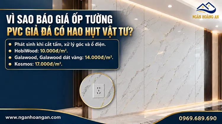 Vì Sao Báo Giá Ốp Tường Nhựa PVC Giả Đá Có Hao Hụt Vât Tư Vì Sao Báo Giá Ốp Tường Nhựa PVC Giả Đá Có Hao Hụt Vât Tư