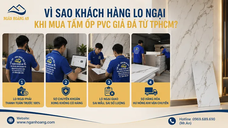 Vì Sao Khách Hàng Lo Ngại Khi Mua Tấm Ốp PVC Giả Đá Từ TPHCM?
