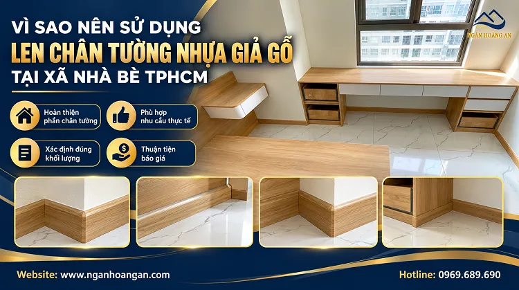 Vì Sao Nên Sử Dụng Len Chân Tường Nhựa Giả Gỗ Tại Xã Nhà Bè TPHCM